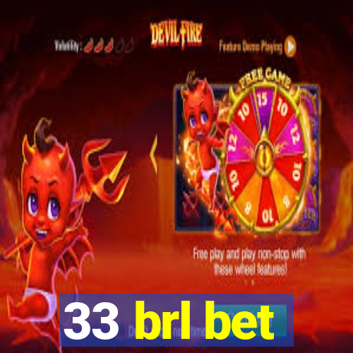 33 brl bet